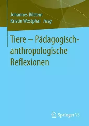 Tiere - Pädagogisch-anthropologische Reflexionen cover