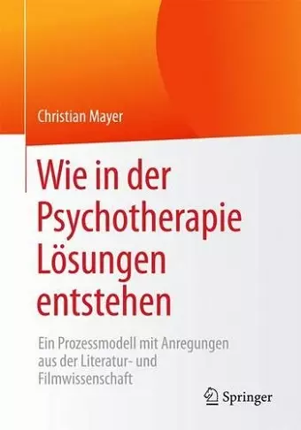 Wie in Der Psychotherapie Lösungen Entstehen cover