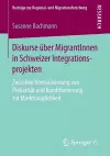 Diskurse über MigrantInnen in Schweizer Integrationsprojekten cover