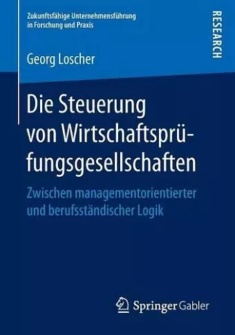 Die Steuerung von Wirtschaftsprüfungsgesellschaften cover