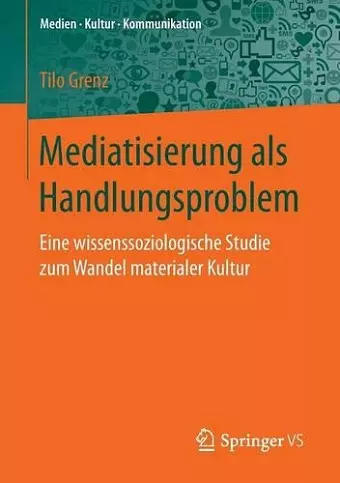 Mediatisierung als Handlungsproblem cover