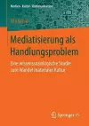 Mediatisierung als Handlungsproblem cover