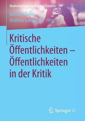 Kritische Öffentlichkeiten - Öffentlichkeiten in der Kritik cover