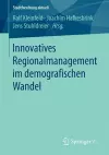 Innovatives Regionalmanagement im demografischen Wandel cover