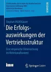 Die Erfolgsauswirkungen der Vertriebsstruktur cover