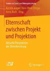 Elternschaft zwischen Projekt und Projektion cover