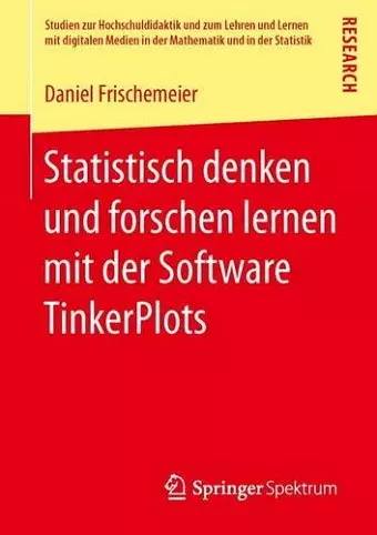Statistisch denken und forschen lernen mit der Software TinkerPlots cover