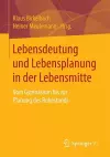 Lebensdeutung und Lebensplanung in der Lebensmitte cover