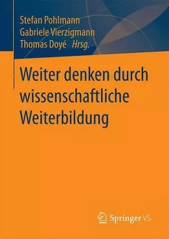 Weiter Denken Durch Wissenschaftliche Weiterbildung cover