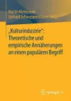 „Kulturindustrie“: Theoretische und empirische Annäherungen an einen populären Begriff cover