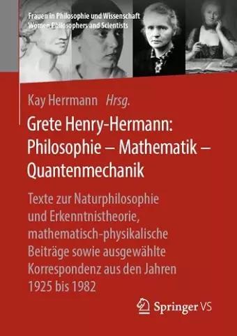 Grete Henry-Hermann: Philosophie – Mathematik – Quantenmechanik cover
