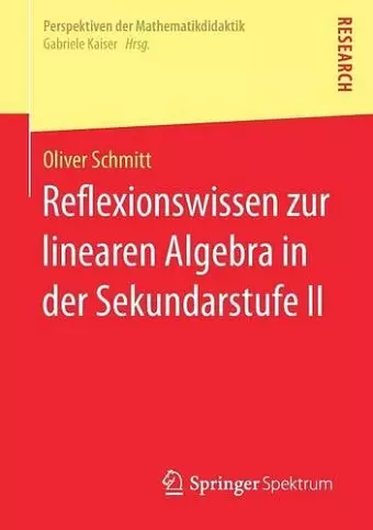 Reflexionswissen zur linearen Algebra in der Sekundarstufe II cover