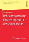 Reflexionswissen zur linearen Algebra in der Sekundarstufe II cover