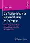 Identitätsorientierte Markenführung im Tourismus cover