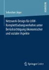 Netzwerk-Design für LKW-Komplettladungsverkehre unter Berücksichtigung ökonomischer und sozialer Aspekte cover