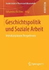 Geschichtspolitik und Soziale Arbeit cover