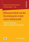 Bildungsverläufe von der Einschulung bis in den ersten Arbeitsmarkt cover