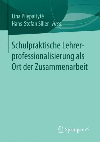 Schulpraktische Lehrerprofessionalisierung als Ort der Zusammenarbeit cover