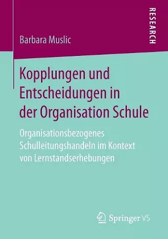Kopplungen und Entscheidungen in der Organisation Schule cover