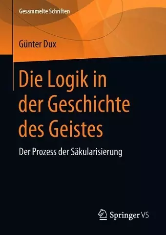 Die Logik in der Geschichte des Geistes cover