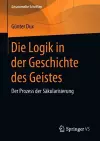 Die Logik in der Geschichte des Geistes cover