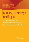 Muslime, Flüchtlinge Und Pegida cover