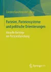 Parteien, Parteiensysteme und politische Orientierungen cover