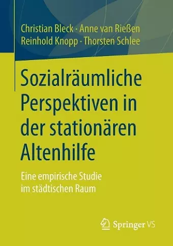 Sozialräumliche Perspektiven in der stationären Altenhilfe cover
