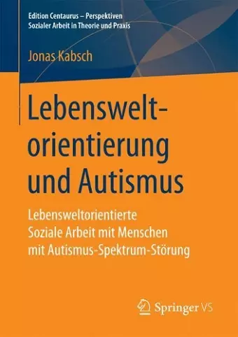 Lebensweltorientierung und Autismus cover