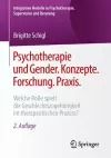 Psychotherapie und Gender. Konzepte. Forschung. Praxis. cover