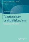 Transdisziplinäre Landschaftsforschung cover