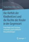 Die Vielfalt der Kindheit(en) und die Rechte der Kinder in der Gegenwart cover