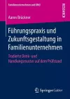 Führungspraxis und Zukunftsgestaltung in Familienunternehmen cover