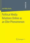 Political Media Relations Online as an Elite Phenomenon cover