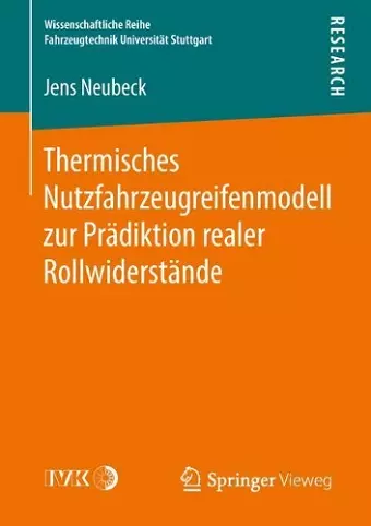 Thermisches Nutzfahrzeugreifenmodell Zur Prädiktion Realer Rollwiderstände cover