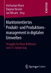 Marktorientiertes Produkt- und Produktionsmanagement in digitalen Umwelten cover