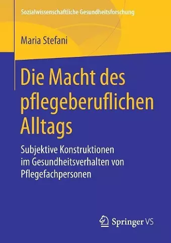 Die Macht des pflegeberuflichen Alltags cover