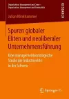 Spuren globaler Eliten und neoliberaler Unternehmensführung cover