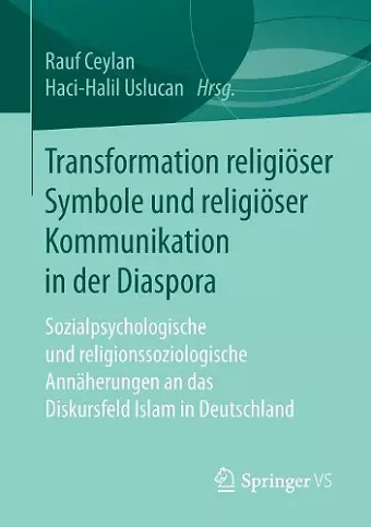 Transformation Religiöser Symbole Und Religiöser Kommunikation in Der Diaspora cover