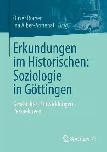 Erkundungen im Historischen: Soziologie in Göttingen cover
