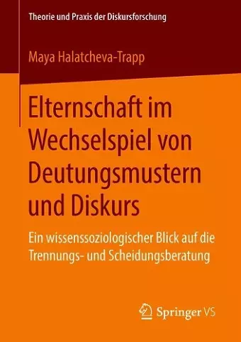 Elternschaft im Wechselspiel von Deutungsmustern und Diskurs cover