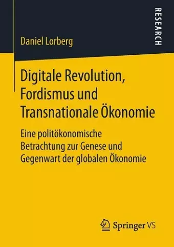 Digitale Revolution, Fordismus und Transnationale Ökonomie cover