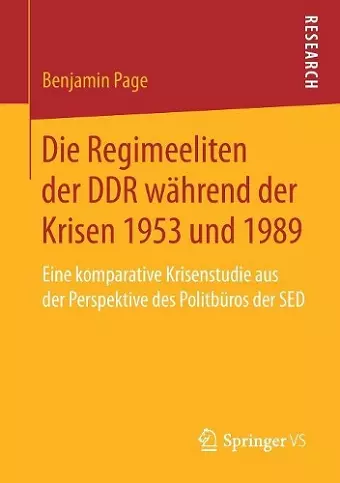 Die Regimeeliten der DDR während der Krisen 1953 und 1989 cover