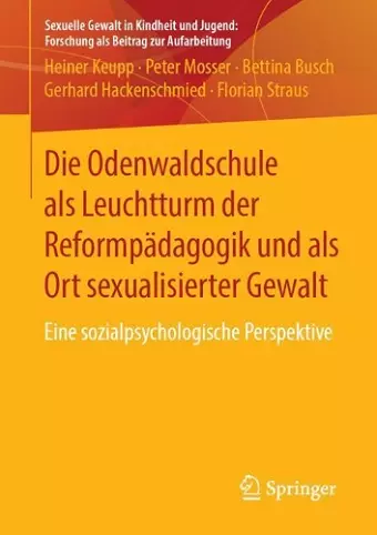Die Odenwaldschule als Leuchtturm der Reformpädagogik und als Ort sexualisierter Gewalt cover