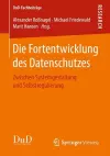 Die Fortentwicklung des Datenschutzes cover