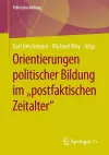 Orientierungen politischer Bildung im "postfaktischen Zeitalter" cover