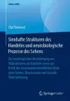 Sinnhafte Strukturen des Handelns und neurobiologische Prozesse des Sehens cover