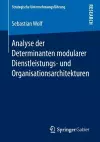 Analyse der Determinanten modularer Dienstleistungs- und Organisationsarchitekturen cover