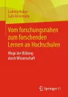 Vom forschungsnahen zum forschenden Lernen an Hochschulen cover