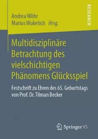 Multidisziplinäre Betrachtung des vielschichtigen Phänomens Glücksspiel cover